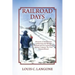 Railroad Days: Memories of the Delaware Lackawanna and Western Railroad and Erie-Lackawanna Railway Company The Utica Division/Branch