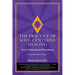 The Practice of Soul-Centered Healing - Vol. I: Protocols and Procedures