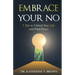 Embrace Your No