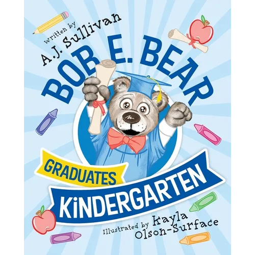 Bob E. Bear Graduates Kindergarten