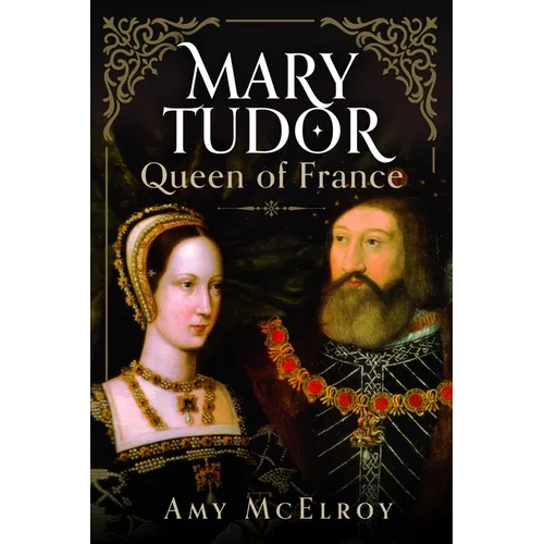 Mary Tudor: Queen of France