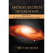 Ancient Secrets of Creation: Sepher Yetzira, the Book That Started Kabbalah, Revealed
