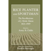 Rice Planter and Sportsman: The Recollections of J. Motte Alston, 1821-1909