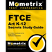 FTCE Art K-12 Secrets Study Guide: FTCE Test Review for the Florida Teacher Certification Examinations