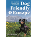 Dog-Friendly Europe: Epic Holidays for You and Your Hound