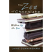 The Zen of Chocolate: Wisdom by the Bar