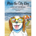 Max the City Dog: A Day at the Beach