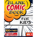 Blank Comic Book for Kids (Ages 4-8, 8-12): (Over 100 Pages) Draw Your Own Comics with a Variety of Blank Templates!