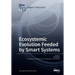 Ecosystemic Evolution Feeded by Smart Systems