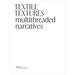Textile Textures: Multithreaded Narratives
