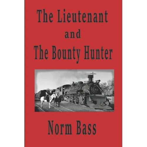 The Lieutenant and The Bounty Hunter