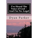 I've Heard The Voice of God And I'm No Angel: A Memoir