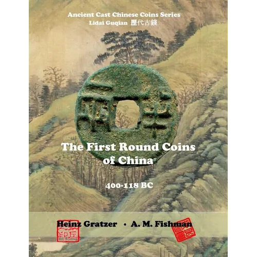 The First Round Coins of China, 400 - 118 BC