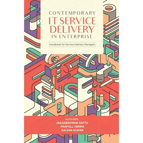Contemporary IT Service Delivery in Enterprise: Handbook for Service Delivery Manager