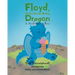 Floyd, the Ice Cream Eating-Dragon: A Bed-Time Story