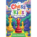 Chess for Kids: The Fun Way to Learn and Win: A Fun Step-by-Step Beginner's Guide to Help Kids Learn Faster, Play Smarter, and Start Winning in Just D