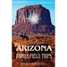 Arizona Family Field Trips: New 5th Edition