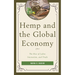 Hemp and the Global Economy: The Rise of Labor, Innovation, and Trade