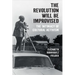 The Revolution Will Be Improvised: The Intimacy of Cultural Activism