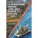 La Revolución Cubana ¿Por Qué? Causas Y Efectos.