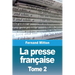 La presse française: Tome 2