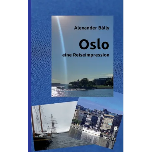 Oslo: eine Reiseimpression
