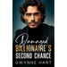 Damaged Billionaire's Second Chance: An Enemies-to-Lovers Off Limits Boss Romance