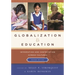 Globalization and Education: Integration and Contestation across Cultures