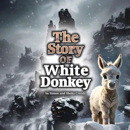 The Story of White Donkey: by Simon and Shoko Creedy - Paperback