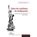Dans les coulisses de Hollywood: Syndicalisme et mondialisation (1920-2012)