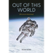 Out of This World: Life as an Astronaut