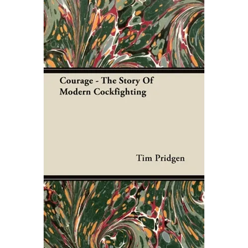 Courage - The Story Of Modern Cockfighting