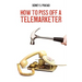How To Piss Off A Telemarketer