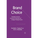 Brand Choice: Revealing Customers' Unconscious-Automatic and Strategic Thinking Processes