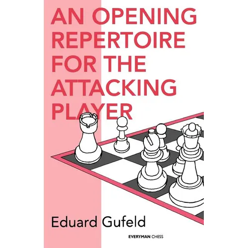 An Opening Repertoire for the Attacking Player