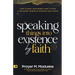 Speaking Things into Existence by Faith: How to Make Your Words Come to Pass, The Secret Power of Speaking God's Word