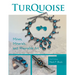 Turquoise Mines, Minerals, and Wearable Art, 2nd Edition