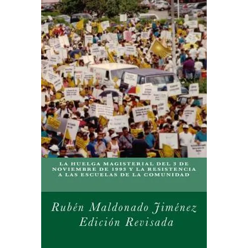 La huelga de maestros de 1993 y la resistencia a las escuelas de la comunidad