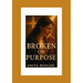 Broken on Purpose