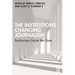 The Institutions Changing Journalism: Barbarians Inside the Gate