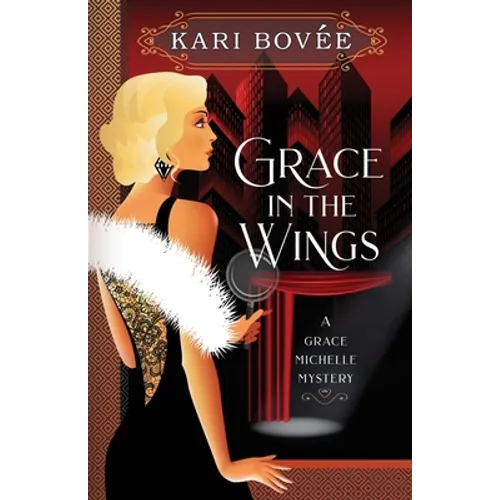 Grace in the Wings: A Grace Michelle Mystery