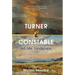 Turner and Constable: Art, Life, Landscape