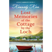 Lost Memories of the Cottage by the Loch: Heartbreaking and unputdownable Scottish fiction full of romance and family secrets