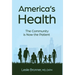 America's Health: The Community Is Now the Patient