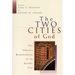 The Two Cities of God: The Church's Responsibility for the Earthly City