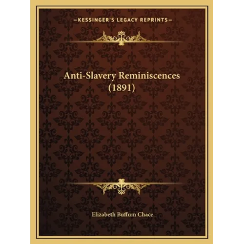Anti-Slavery Reminiscences (1891)
