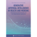 Generative Artificial Intelligence in Health and Medicine: Opportunities and Responsibilities for Transformative Innovation