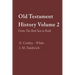 Old Testament History Volume 2: From the Red Sea to Ruth: From the Red Sea to Ruth