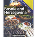 Cuisine of Bosnia and Herzegovina: Unexplored Tastes of Southern Slavs