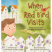 When the Red Bird Visits